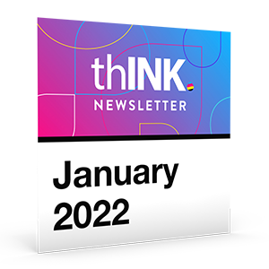 thINK Newsletter – January 2022
